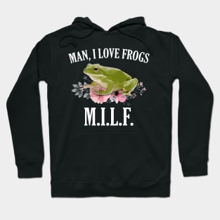 MILF - Man, I Love Frogs Floral Hoodie